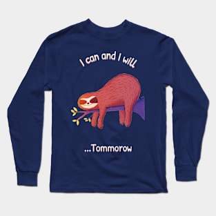 I can and I will Lazy day. Long Sleeve T-Shirt